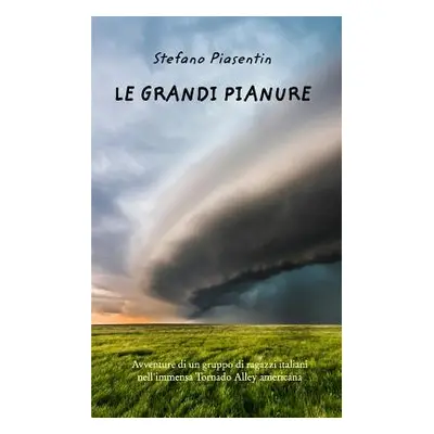 "Le Grandi Pianure" - "" ("Piasentin Stefano")(Paperback)