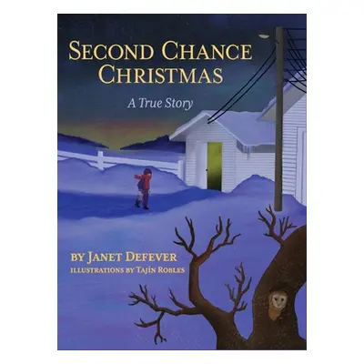 "Second Chance Christmas: A True Story" - "" ("Defever Janet")(Pevná vazba)