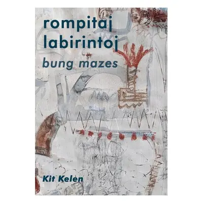 "Rompitaj Labirintoj" - "" ("Kelen Christopher (Kit)")(Paperback)