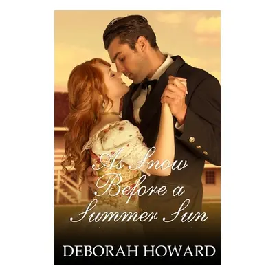 "As Snow Before a Summer Sun" - "" ("Howard Deborah")(Paperback)