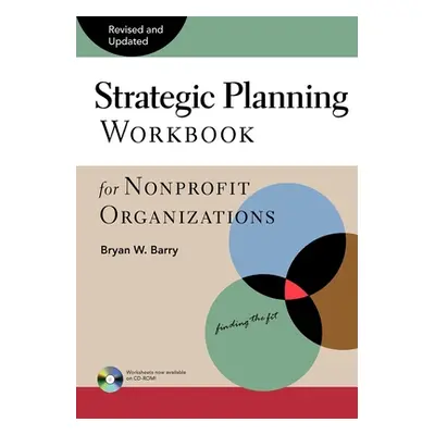 "Strategic Planning Workbook for Nonprofit Organizations, Revised and Updated" - "" ("Barry Brya