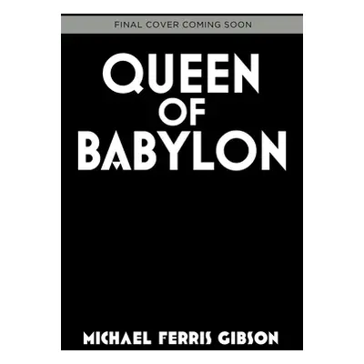 "Queen of Babylon: Babylon Twins Book 2" - "" ("Gibson Michael Ferris")(Paperback)