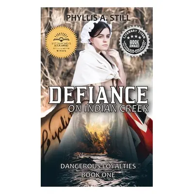 "Defiance on Indian Creek" - "" ("Still Phyllis a.")(Paperback)