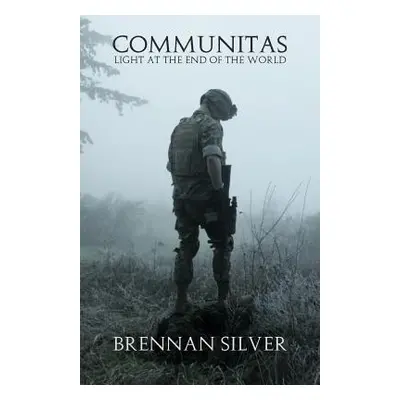 "Communitas: Light at the End of the World" - "" ("Silver Brennan")(Paperback)