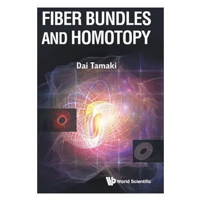 "Fiber Bundles and Homotopy" - "" ("Tamaki Dai")(Pevná vazba)