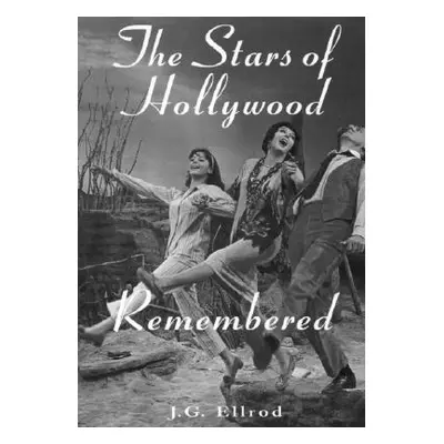 "The Stars of Hollywood Remembered: Career Biographies of 81 Actors and Actesses of the Golden E