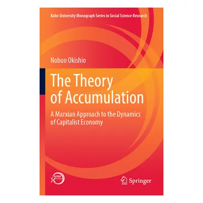 "The Theory of Accumulation: A Marxian Approach to the Dynamics of Capitalist Economy" - "" ("Ok