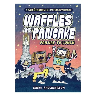 "Waffles and Pancake: Failure to Lunch (a Graphic Novel)" - "" ("Brockington Drew")(Pevná vazba)