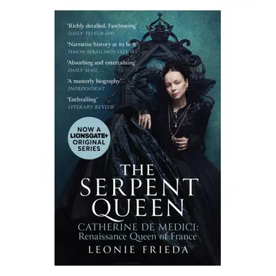 "Serpent Queen" - "Now a major TV series" ("Frieda Leonie")(Paperback / softback)