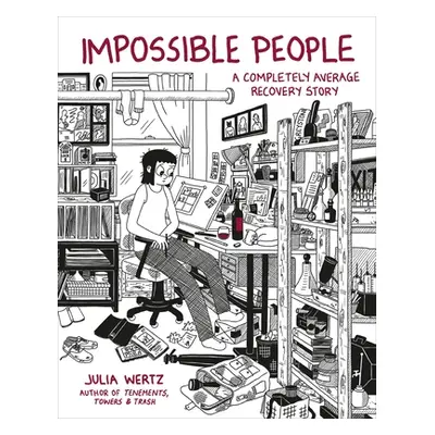 "Impossible People: A Completely Average Recovery Story" - "" ("Wertz Julia")(Pevná vazba)