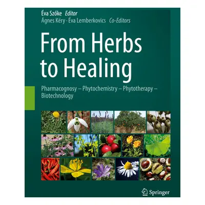 "From Herbs to Healing: Pharmacognosy - Phytochemistry - Phytotherapy - Biotechnology" - "" ("Sz