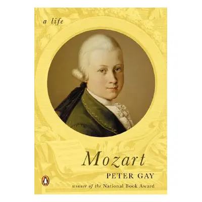 "Mozart: A Life" - "" ("Gay Peter")(Paperback)