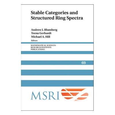 "Stable Categories and Structured Ring Spectra" - "" ("Blumberg Andrew J.")(Pevná vazba)