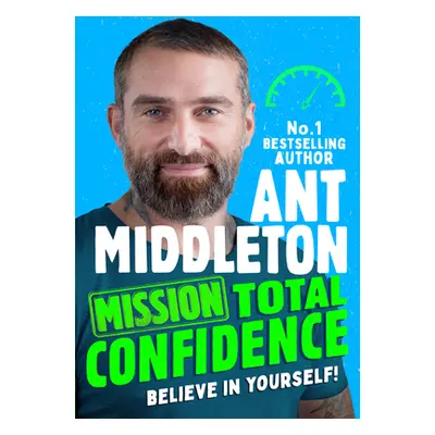 "Mission: Total Confidence" - "" ("Middleton Ant")(Paperback)