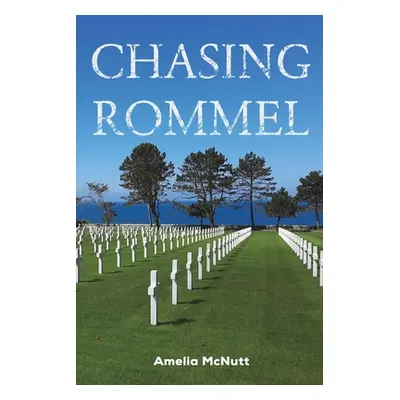 "Chasing Rommel" - "" ("McNutt Amelia")(Paperback)