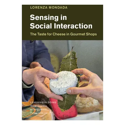 "Sensing in Social Interaction" - "" ("Mondada Lorenza")(Pevná vazba)