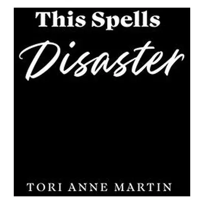 "This Spells Disaster" - "" ("Martin Tori Anne")(Paperback)