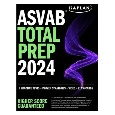 "ASVAB Total Prep 2024-2025: 7 Practice Tests + Proven Strategies + Video + Flashcards" - "" ("K