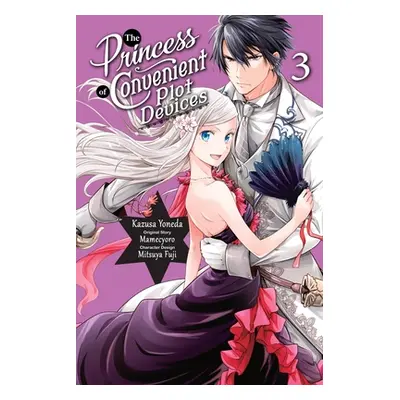 "The Princess of Convenient Plot Devices, Vol. 3 (Manga)" - "" ("Mamecyoro")(Paperback)