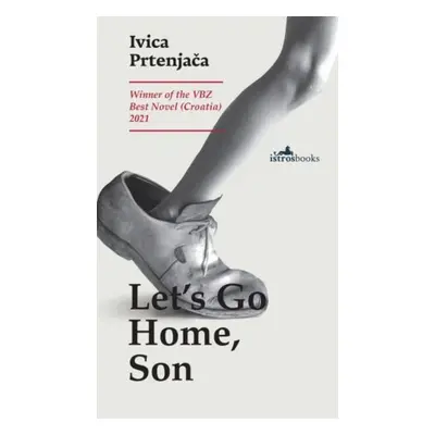 "Let's Go Home, Son" - "" ("Prtenjaca Ivica")(Paperback)