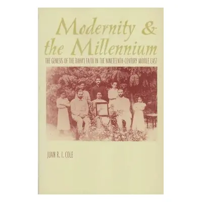 "Modernity and the Millennium: The Genesis of the Baha'i Faith in the Nineteenth Century" - "" (