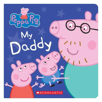 "My Daddy" - "" ("Scholastic")(Board Books)