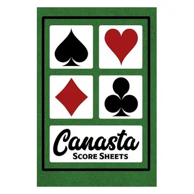 "Canasta Score Sheets: 100 Sheets - 6 x 9" - Canasta Score Book"" - "" ("Studios Scorekeeping")(