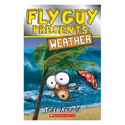 "Fly Guy Presents: Weather" - "" ("Arnold Tedd")(Paperback)