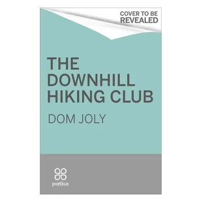 "The Downhill Hiking Club: A Short Walk Across the Lebanon" - "" ("Joly Dom")(Paperback)