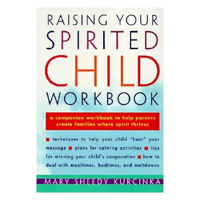 "Raising Your Spirited Child Workbook" - "" ("Kurcinka Mary Sheedy")(Paperback)