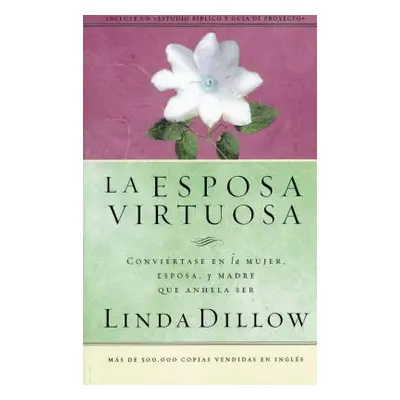 "La Esposa Virtuosa" - "" ("Dillow Linda")(Paperback)