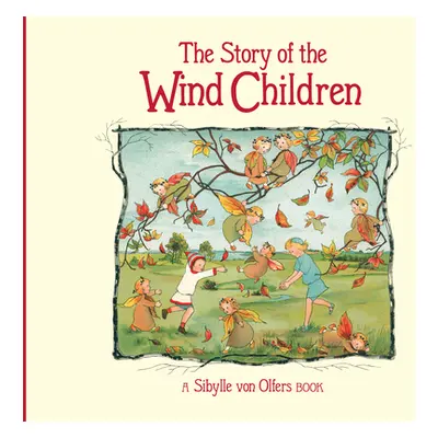 "The Story of the Wind Children" - "" ("Von Olfers Sibylle")(Pevná vazba)