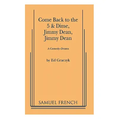 "Come Back to the 5 & Dime, Jimmy Dean, Jimmy Dean" - "" ("Graczyk Ed")(Paperback)