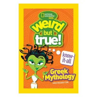 "Weird But True Know-It-All: Greek Mythology" - "" ("Flynn Sarah")(Paperback)