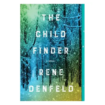 "The Child Finder" - "" ("Denfeld Rene")(Paperback)