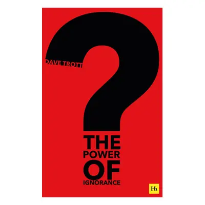 "The Power of Ignorance: How Creative Solutions Emerge When We Admit What We Don't Know" - "" ("