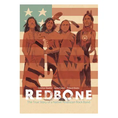 "Redbone: The True Story of a Native American Rock Band" - "" ("Staebler Christian")(Paperback)