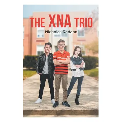 "The XNA Trio" - "" ("Radano Nicholas")(Paperback)