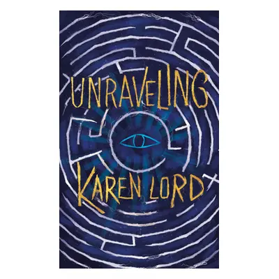 "Unraveling" - "" ("Lord Karen")(Paperback)