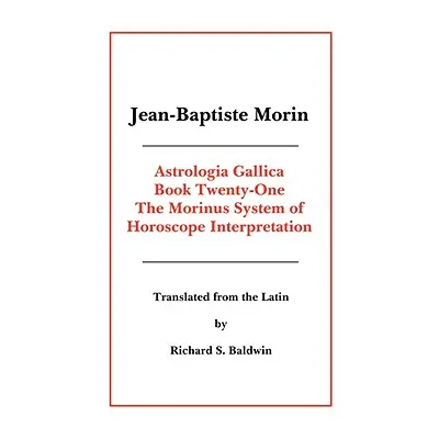 "Astrologia Gallica Book 21" - "" ("Morin Jean Baptiste")(Paperback)