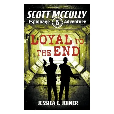 "Loyal to the End" - "" ("Joiner Jessica C.")(Paperback)