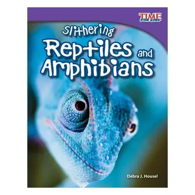 "Slithering Reptiles and Amphibians" - "" ("Housel Debra J.")(Paperback)