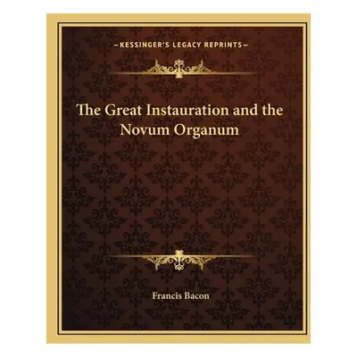 "The Great Instauration and the Novum Organum" - "" ("Bacon Francis")(Paperback)