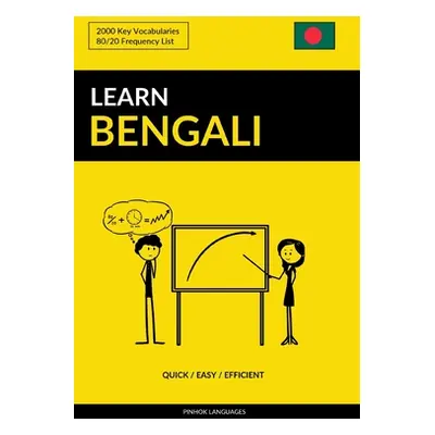 "Learn Bengali - Quick / Easy / Efficient: 2000 Key Vocabularies" - "" ("Languages Pinhok")(Pape