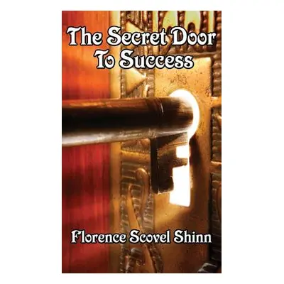 "The Secret Door to Success" - "" ("Shinn Florence Shinn")(Pevná vazba)