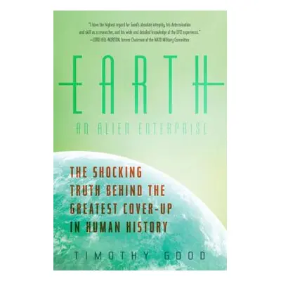 "Earth: An Alien Enterprise" - "" ("Good Timothy")(Paperback)