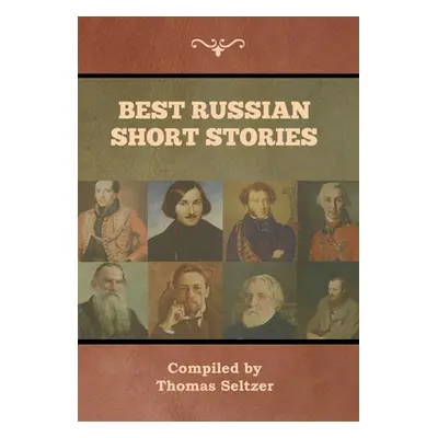 "Best Russian Short Stories" - "" ("Seltzer Thomas")(Pevná vazba)