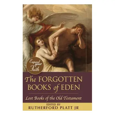 "The Forgotten Books of Eden" - "" ("Platt Rutherford")(Pevná vazba)