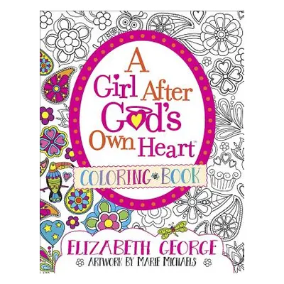 "A Girl After God's Own Heart(r) Coloring Book" - "" ("George Elizabeth")(Paperback)