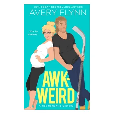 "Awk-weird" - "" ("Flynn Avery")(Paperback)